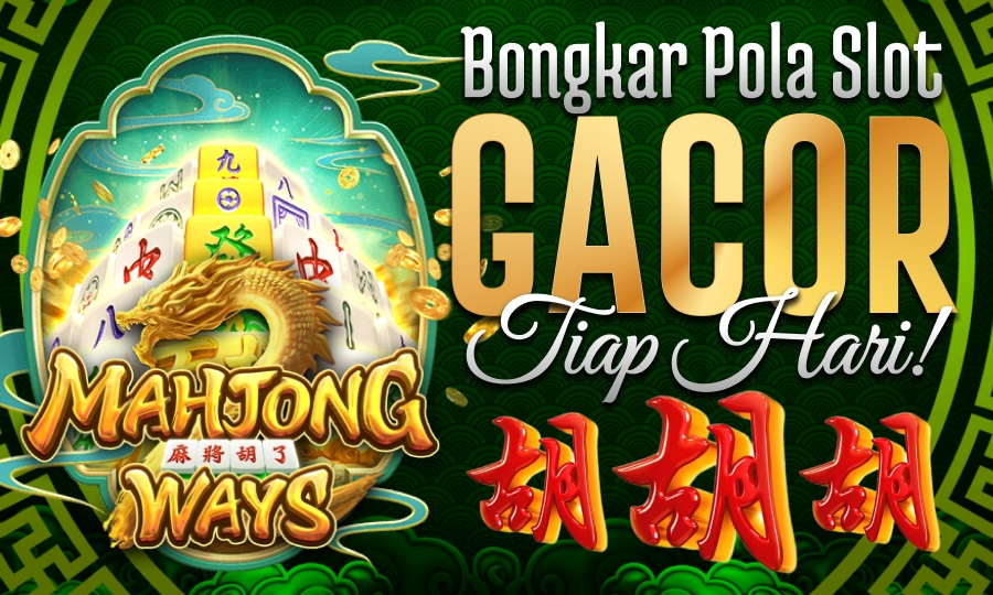 Mahjong Ways 1 di PG Soft Bongkar Pola Slot Gacor Setiap Hari di tahun 2025